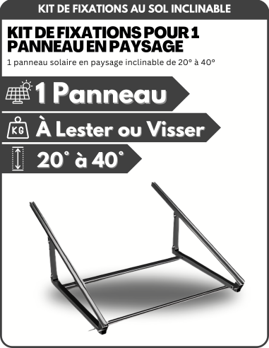 Support au sol, mural ou balcon pour 1 panneau solaire inclinable de 20° à 40° - LIBERTY-ENERGY | Liberty-Energy.fr